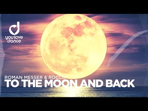 Roman Messer & Rocco – To the moon and back