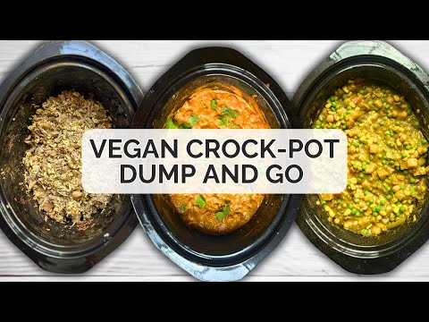 3 EASY Vegan Dump & Go CROCK-POT Dinners