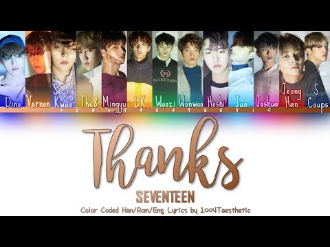 SEVENTEEN (세븐틴) - Thanks (고맙다) Color Coded Han/Rom/Eng Lyrics