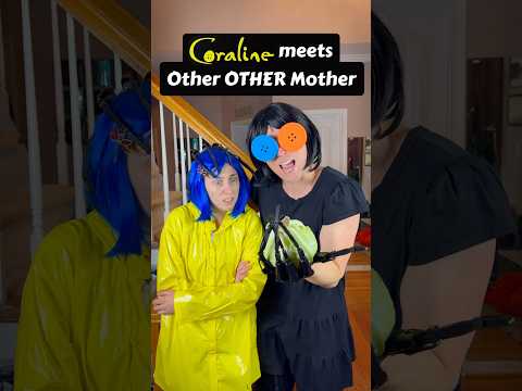 Coraline meets Other OTHER Mother