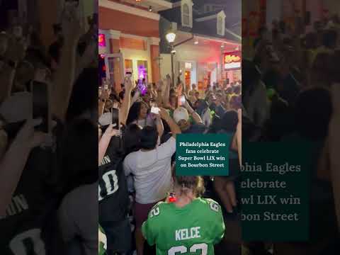 Philadelphia Eagles fans celebrate Super Bowl LIX win on Bourbon Street in New Orleans