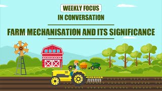 Farm Mechanisation and Its significance