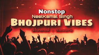 NEELKAMAL SINGH BHOJPURI TRENDING NON STOP SLOWED REVERB LOFI VIBES SONG