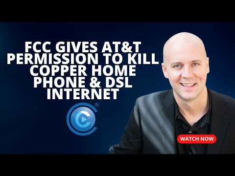 The FCC Gives AT&T Permission to Kill Copper Home Phone & DSL Internet In The United States