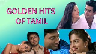 Golden Hits Of All Time #evergreenhits #melodysongs #tamilsong #tamillovesong