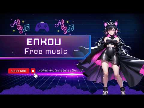 [kawaii Future bass]Enkou~炎光~『Free Music』