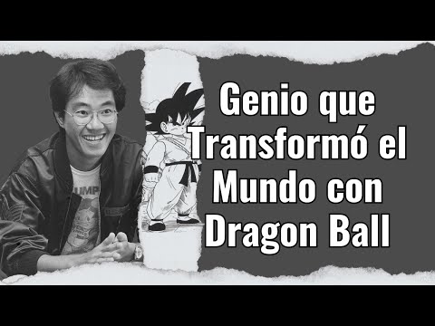 Akira Toriyama: El Genio que Cambió el Mundo para Siempre