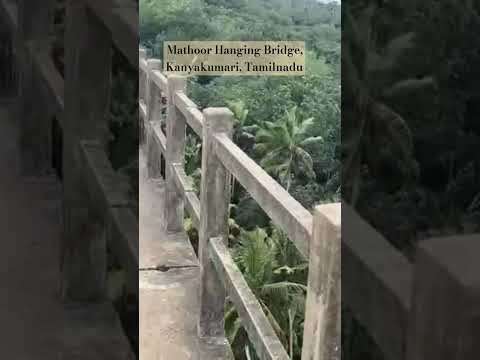 Mathoor Hanging Bridge, Kanyakumari, Tamilnadu