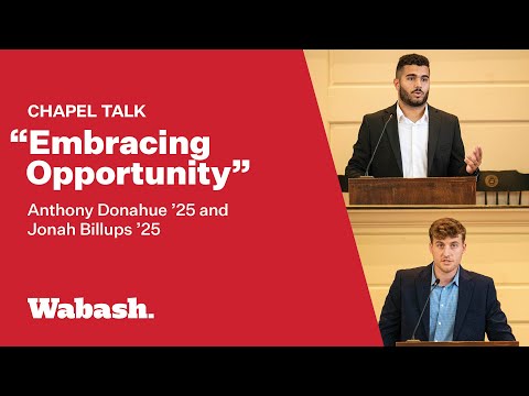 Chapel Talk @ Wabash: Anthony Donahue '25 and Jonah Billups '25 (29 Aug 2024)