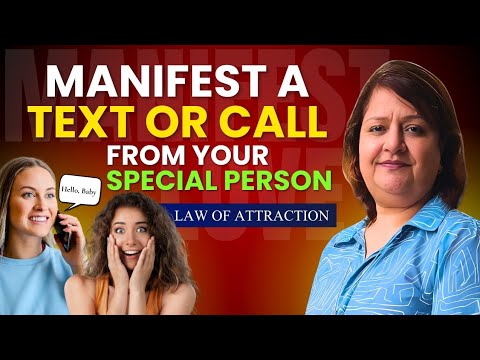 Law of Attraction:- Manifest a Text or Call from your special person by @alkab22