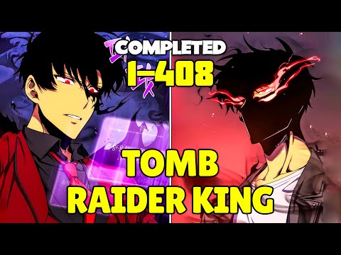 *COMPLETED* Reborn With All His Memories, He Becomes A Tomb Raider King - Manhwa Recap