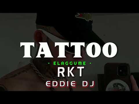 TATTO ELAGGUME RKT EDDEI DJ