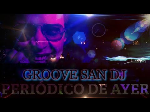 #GrooveSanDJ #HectorLavoe #Mashup | El Work De Ayer ((GROOVE SAN DJ)) _Video Edit  2019