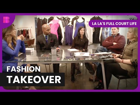 La La’s Big Fashion Industry Meeting - La La's Full Court Life - Reality TV