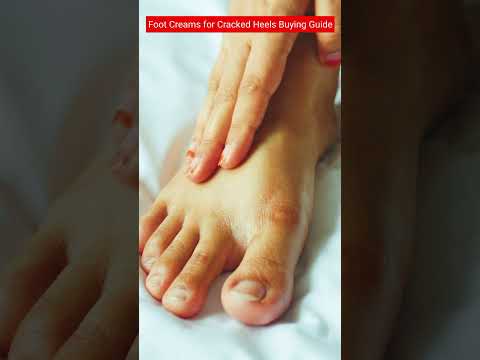 Foot Creams for Cracked Heels Buying Guide  | फटी एड़ियों के लिए क्रीम खरीदने की गाइड