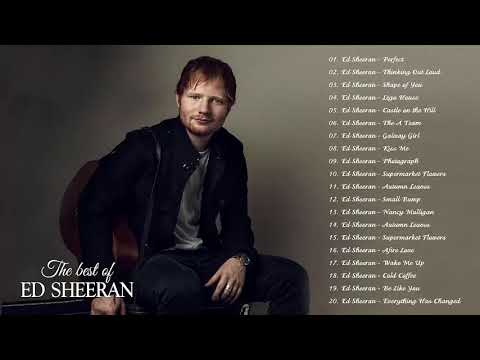 Ed Sheeran Greatest Hits Full Album - Best Songs of Ed Sheeran 2020