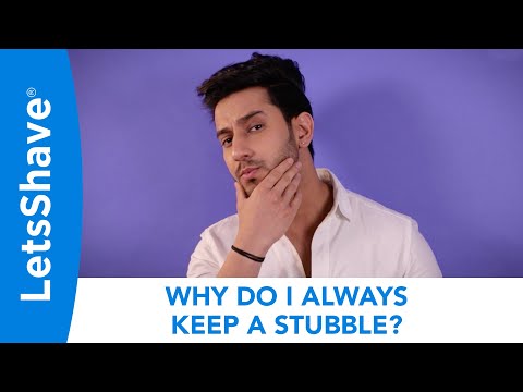 Why Do I Always Keep An Epic Stubble? | LetsShave Beard, Body & Head Trimmer | Men's Grooming Tips