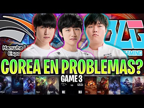 LOS CAMPEONES DE COREA EN PROBLEMAS CONTRA CHINA? | HLE vs BLG Game 3 CUARTOS DE FINAL WORLDS 2024