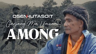 Ganjang Ma Umurmi Among (Official Music Video) Osen Hutasoit