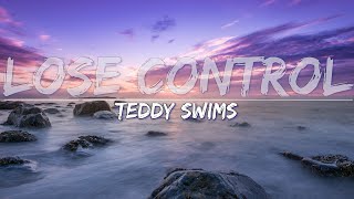 Teddy Swims - Lose Control (Lyrics) - Audio at 192khz, 4k Video