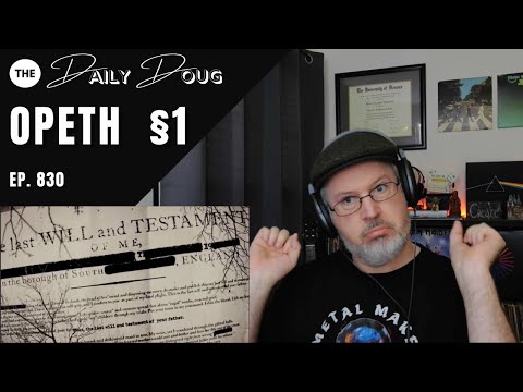 Classical Composer Reacts to OPETH - §1 | from The Last Will and Testament | The Daily Doug Ep. 830