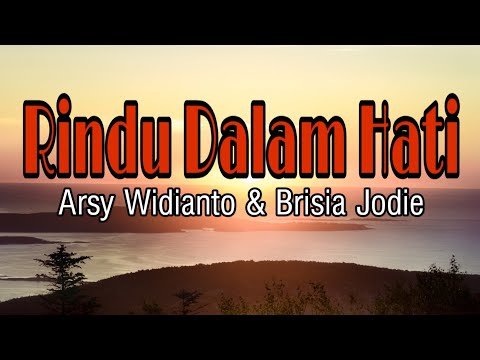 Lirik Lagu Arsy Widianto & Brisia Jodie  - Rindu Dalam Hati