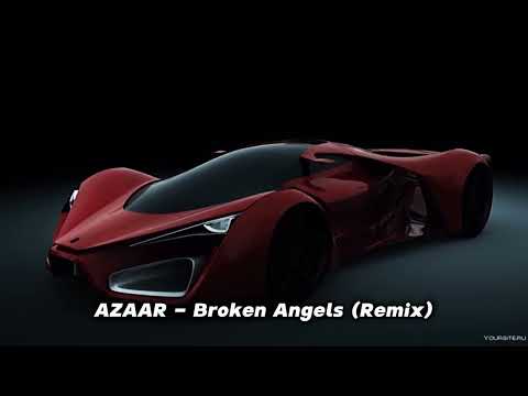 AZAAR   Broken Angels Remix