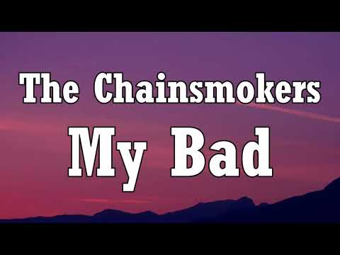 The Chainsmokers - My Bad (Lyrics) Ft. Shenseea