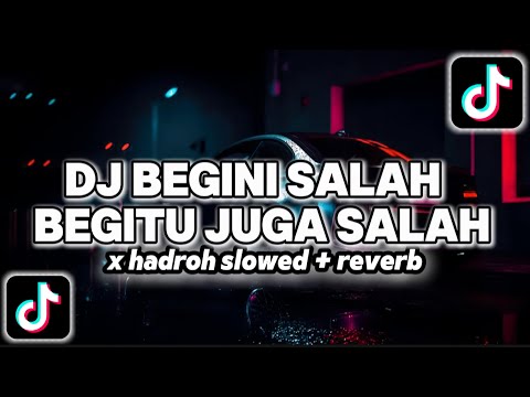 DJ BEGINI SALAH BEGITU JUGA SALAH Terbaru ||Hadroh Version