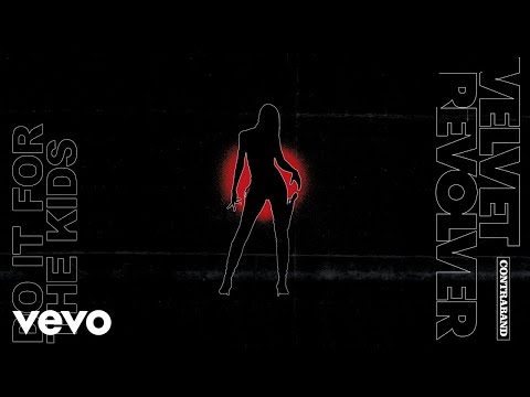 Velvet Revolver - Do It For The Kids (Official Audio)