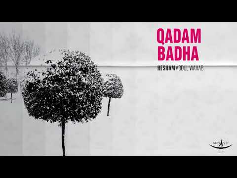 Hesham Abdul Wahab - Qadam Badha (Lyric Video)