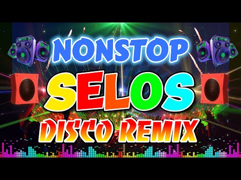 🇵🇭 [ NEW ] SELOS x NONSTOP CHA CHA REMIX 2024 🎁 DISCO MIXTAPE 2024