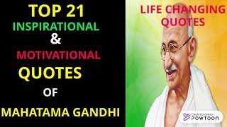 Top 21 Inspiring Gandhiji  Quotes|Greatest Quotes of Mahatma Gandhi|Best Quotes By Mahatma Gandhi