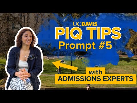 PIQ Tips with UC Davis Undergraduate Admissions: Prompt 5