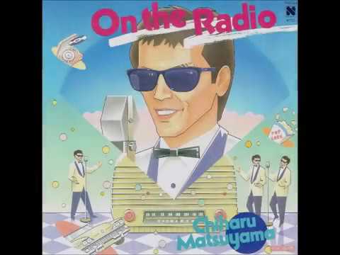 On The Radio ✦ 松山千春