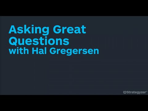 Strategyzer Webinar with Hal Gregersen: Asking Great Questions