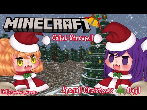 ☃️ Minecraft Stream! Speciall Christmas  Ft. Kyameru Purrin