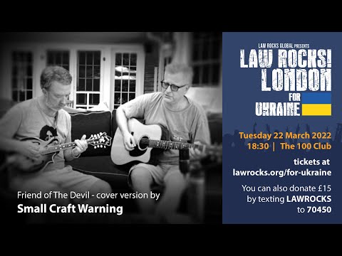 Law Rocks! London for Ukraine! Small Craft Warning - Friend of the Devil (cover)