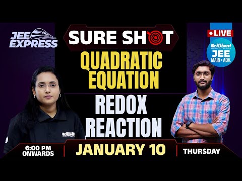 JEE EXPRESS | SURE SHOT | Quadratic Equations | Redox Reaction | PYQ JEE | 10th Jan 2025