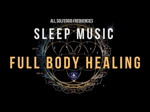 BLACK SCREEN SLEEP MUSIC ☯ All 9 Solfeggio Frequencies ☯ Full Body Healing