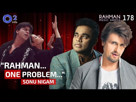 Sonu Nigam Problem With AR Rahman | Dil Se, Mani Ratnam, SRK, Satrangi Re| Rahman Music Sheets 178