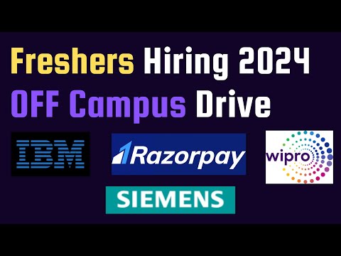 Freshers Hiring 2024 | Off-Campus Drives | Siemens, IBM, Wipro, Barclays, Walmart, Razorpay