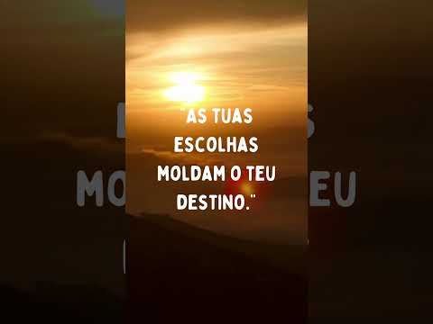 O Poder de Moldar o Destino: As Escolhas que Criam a Tua Realidade  #inspiracaoparaviver #motivação