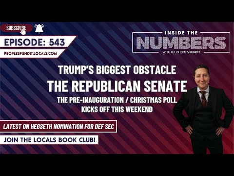 Trump’s Biggest Obstacle: The Republican Senate | Inside The Numbers Ep. 543