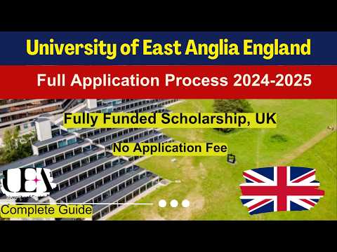 🎓 University of East Anglia England | Fully Funded Scholarship 2024 | No IELTS, No Application Fee !