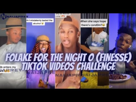 Folake For The Night (Finesse) TikTok Videos Challenge | Pheelz & BNXN (Buju)