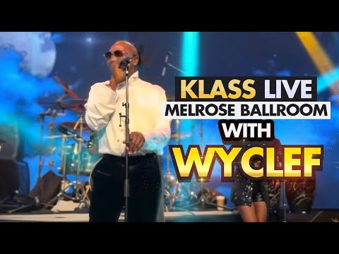 KLASS LIVE MELROSE BALLROOM WITH WYCLEF | KOMPA JAM