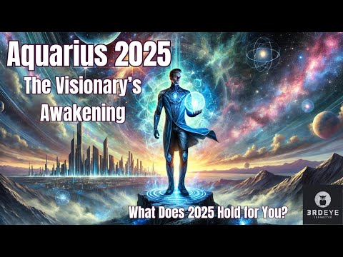 Aquarius 2025: The Visionary's Awakening #yearlyhoroscope2025