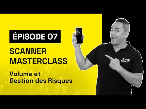 Masterclass du scanner Ep.07 : Volume et gestion des risques