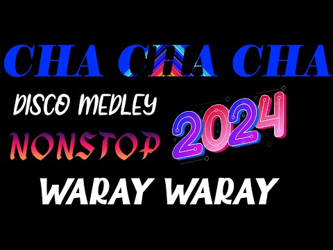 WARAY CHA CHA NONSTOP 💟 WARAY WARAY NONSTOP MEDLEY 💟 CHA CHA CHA DISCO MEDLEY #trending